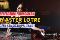 selebgram promosikan master lotre